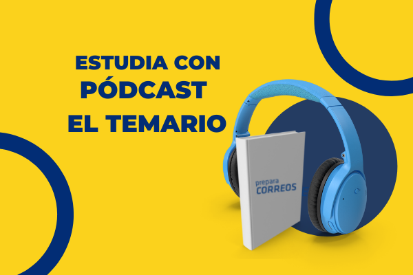 Descubre los pódcast, para estudiar el temario de Correos