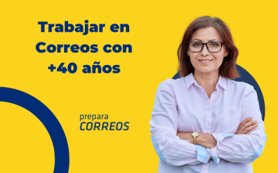 Oposiciones a Correos para mayores de 40 años. Una nueva oportunidad para reinventarse